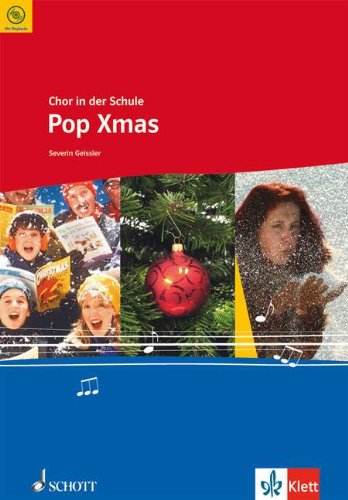 Pop Xmas: für den Unterricht an allgemein bildenden Schulen. gemischter Chor (SAB) mit Klavier.: Chorheft mit CD Klasse 5-13 (Chor in der Schule)
